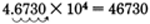 Number written in scientific notation as 'four point six seven three zero multiplied by ten to the fourth power' is equal to 'forty six thousand seven hundred thirty' in standard form.