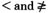 Strictly less than symbol, and not greater than or equal to symbol.