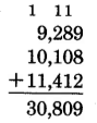 9,289 + 10,108 + 11,412 = 30,809. Above the tens, hundreds, and ten-thousands columns are carried ones.
