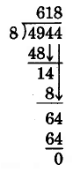 Long division. 4944 divided by 8. After each educated guess, the digit to the right is brought down to the next line.