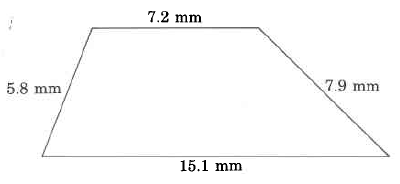 A trapezoid with sides of the following lenths: 15.1mm, 7.9mm, 7.2mm, and 5.8mm.