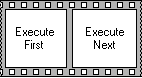 A diagram that looks like two frames of film. The left frame is labeled 'Execute First' and the right frame is labeled 'Execute Next'.