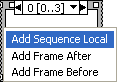 A film frame with '3[0..3]' with arrows on either side pointing to the right and a down error. A menu is overlaid on top of this diagram with the item 'Add Sequence Local' is highlighted in blue.