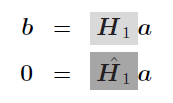 This image is a representation of a mathematical expression. The upper equation is b=H_1a where H_1 is shaded light gray. The lower equation is 0=H^_1a where H^_1 is shaded dark gray.