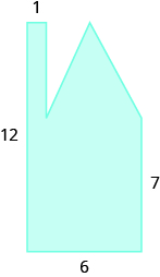 A geometric shape is shown. It is a rectangle with a triangle and another rectangle attached. The left side is labeled 12, the right side 7, the base 6. The width of the smaller rectangle is labeled 1.