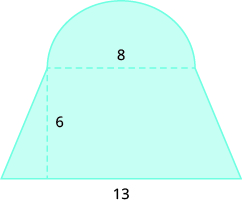 A geometric shape is shown. A trapezoid is shown with a semi-circle attached to the top. The diameter of the circle, which is also the top of the trapezoid, is labeled 8. The height of the trapezoid is 6. The bottom of the trapezoid is 13.