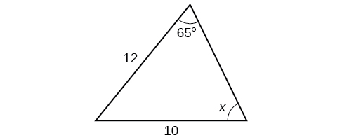 A triangle. One angle is 65 degrees with opposite side = 10. Another angle is x degrees with opposite side = 12.