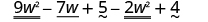 9 w squared and 2 w squared are like terms. 5 and 4 are also like terms.