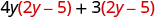 The sum of two products, the product of 4y and 2y minus 5, plus the product of 3 and 2y minus 5.