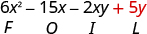 6 x squared minus 15 x minus 2 x y plus 5 y. Beneath 5 y is the letter L.