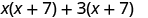 The sum of two products, the product of x and x plus 7, and the product of 3 and x plus 7.