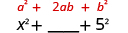 x squared plus blank plus 5 squared.