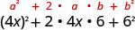 4 x squared plus 2 times 4 x times 6 plus 6 squared. Above this expression is the general formula a squared plus 2 times a times b plus b squared.