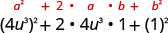 4 u cubed, in parentheses, squared, plus 2 times 4 u cubed times 1 plus 1 squared. Above this expression is the general formula a squared plus 2 times a times b plus b squared.