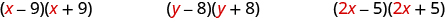 This figure has three products. The first is x minus 9, in parentheses, times x plus 9, in parentheses. The second is y minus 8, in parentheses, times y plus 8, in parentheses. The last is 2x minus 5, in parentheses, times 2x plus 5, in parentheses