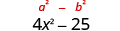 4 x squared minus 25.