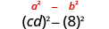 c d squared minus 8 squared. Above this is the general form a squared minus b squared.